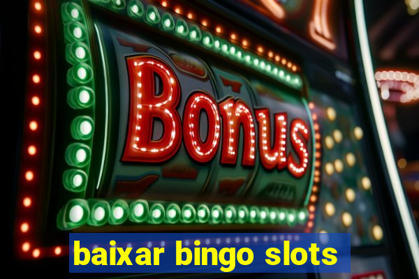 baixar bingo slots