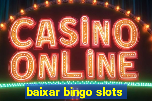 baixar bingo slots