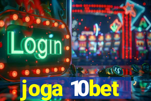 joga 10bet