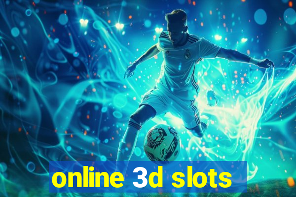 online 3d slots