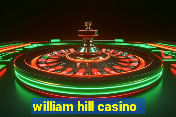 william hill casino