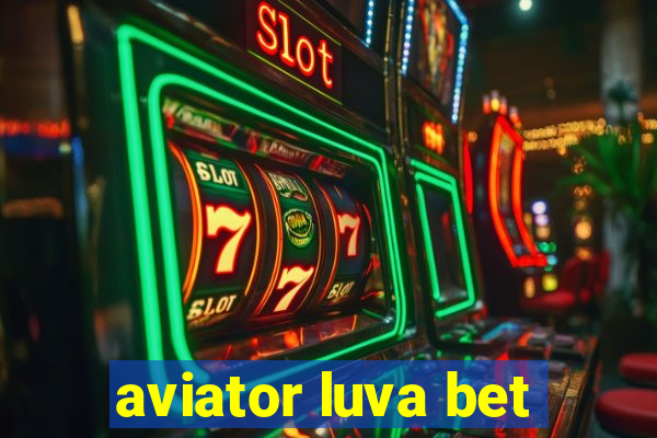 aviator luva bet