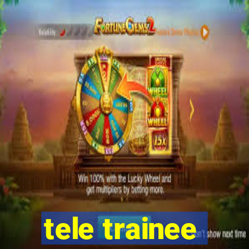 tele trainee