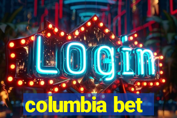 columbia bet