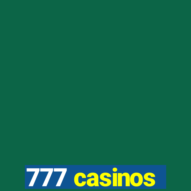 777 casinos