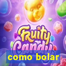 como bolar