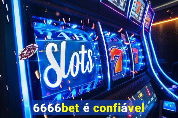 6666bet é confiável