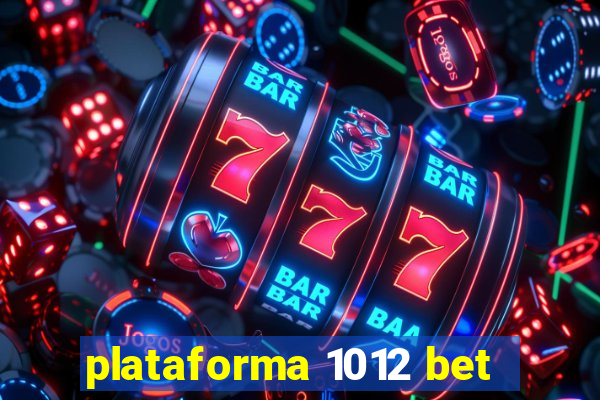 plataforma 1012 bet