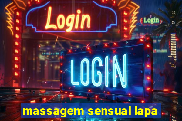 massagem sensual lapa