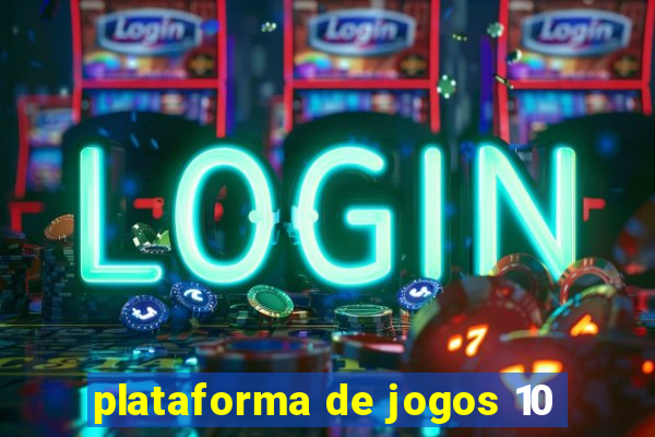 plataforma de jogos 10