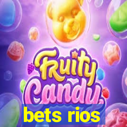 bets rios