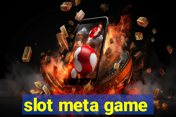 slot meta game