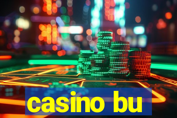 casino bu