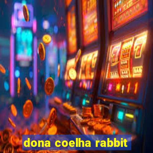 dona coelha rabbit