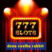 dona coelha rabbit