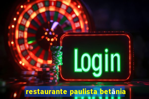 restaurante paulista betânia