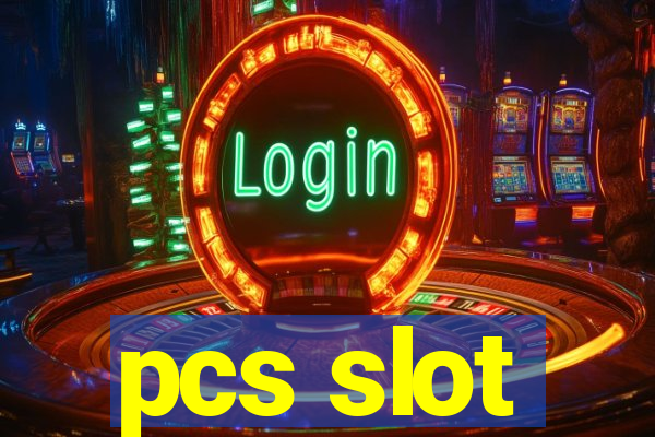 pcs slot