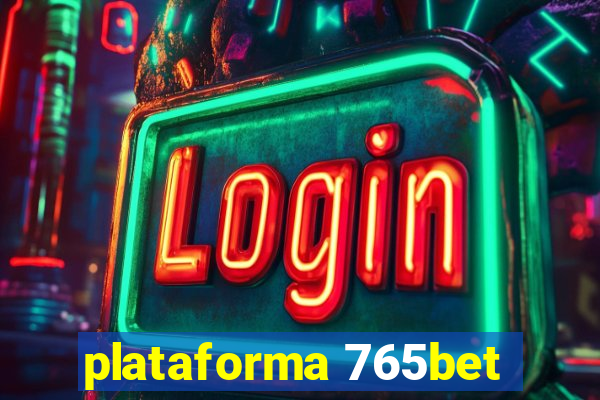 plataforma 765bet