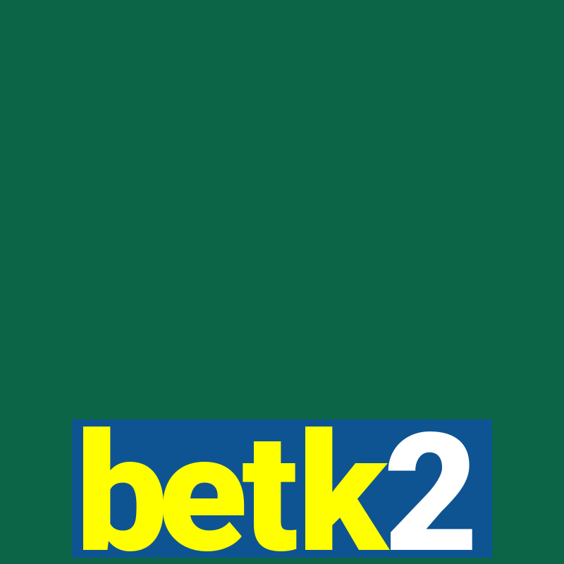 betk2