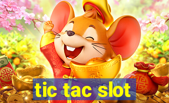 tic tac slot