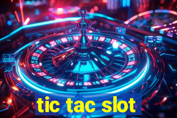 tic tac slot