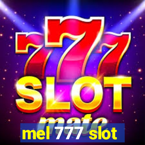 mel 777 slot