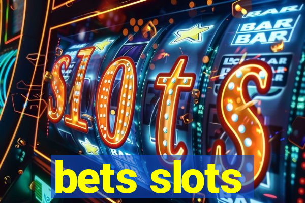 bets slots