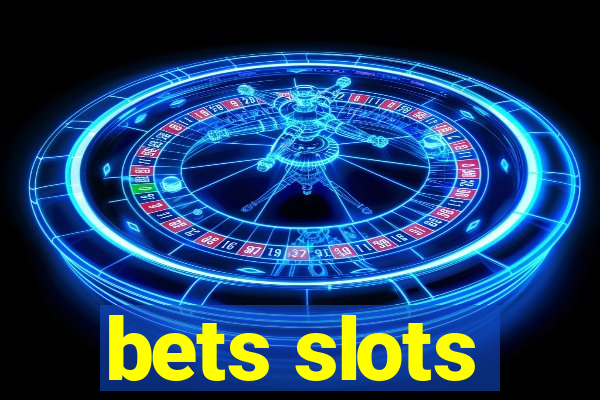 bets slots