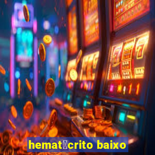 hemat贸crito baixo