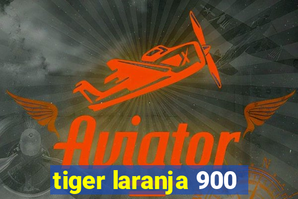 tiger laranja 900