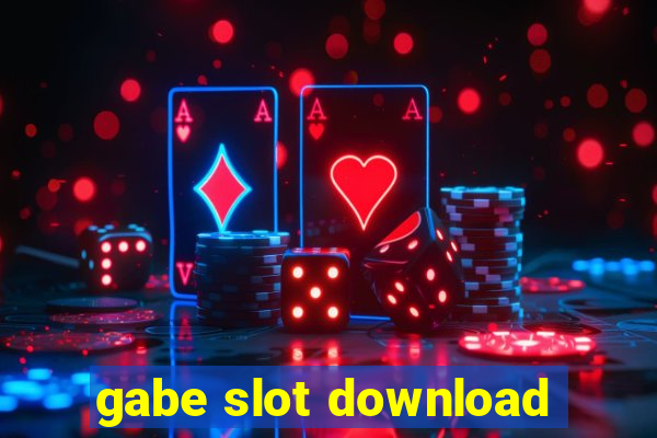 gabe slot download