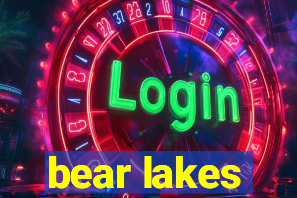 bear lakes