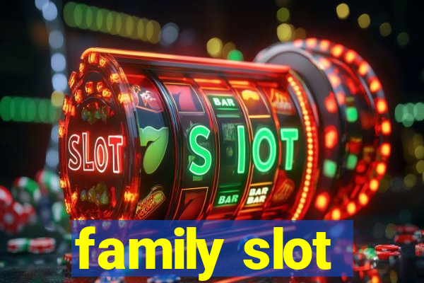 family slot