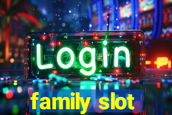 family slot