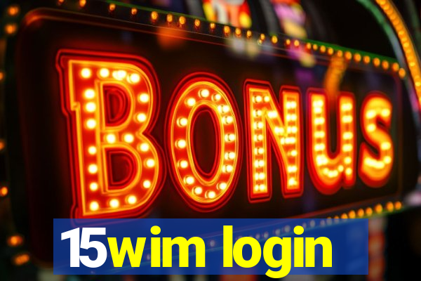 15wim login