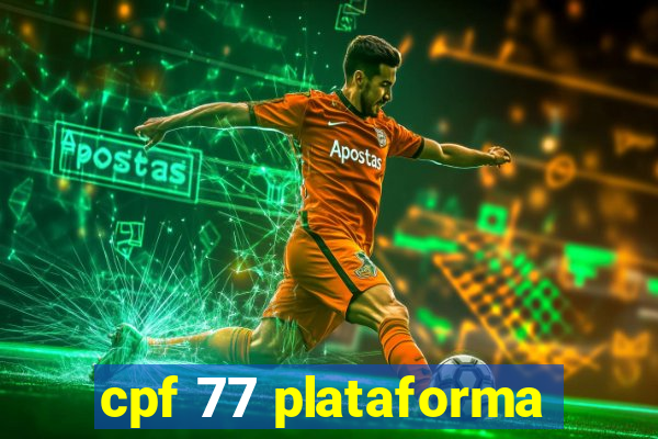 cpf 77 plataforma