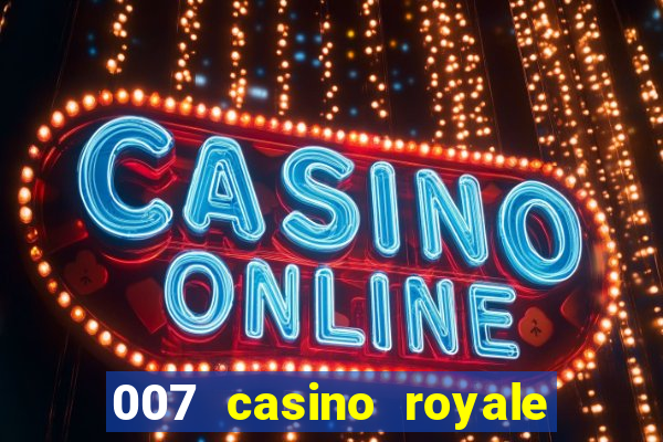 007 casino royale online legendado