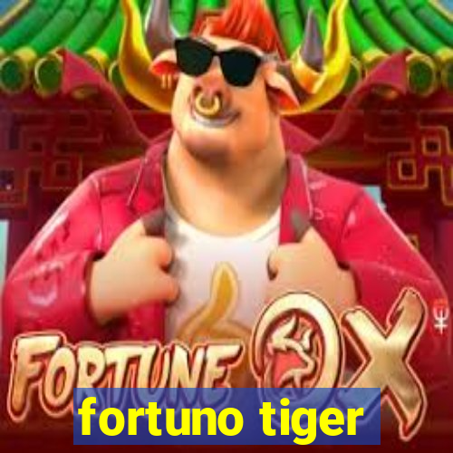 fortuno tiger