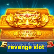 revenge slot