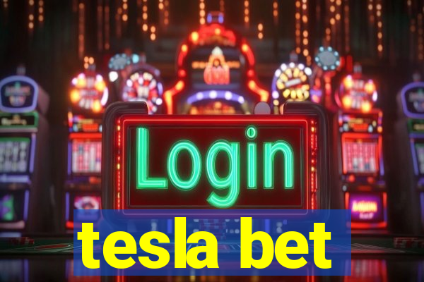 tesla bet