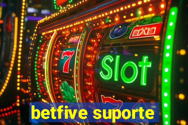 betfive suporte