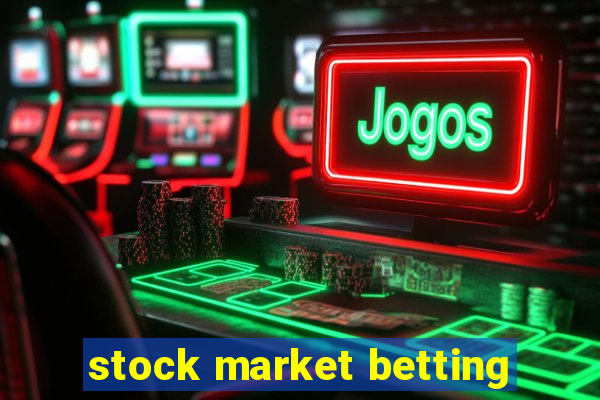 stock market betting