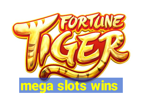 mega slots wins