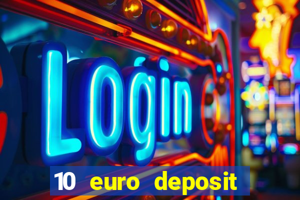 10 euro deposit casino ireland