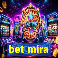 bet mira