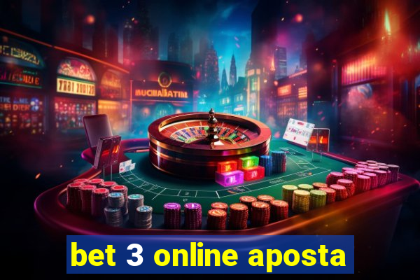 bet 3 online aposta