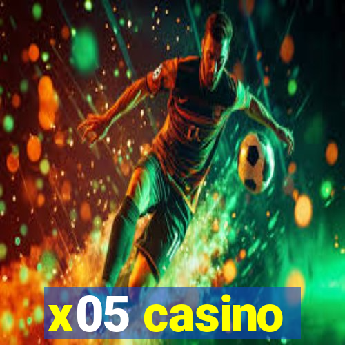 x05 casino