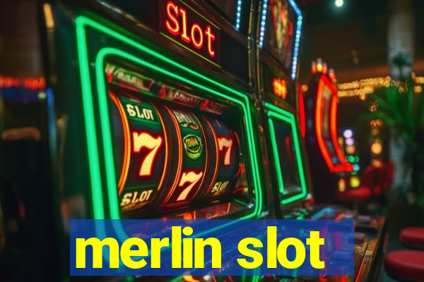 merlin slot