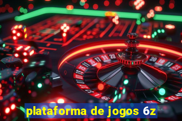 plataforma de jogos 6z