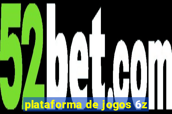 plataforma de jogos 6z